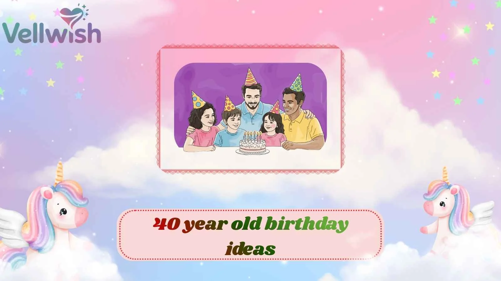 40 year old birthday ideas