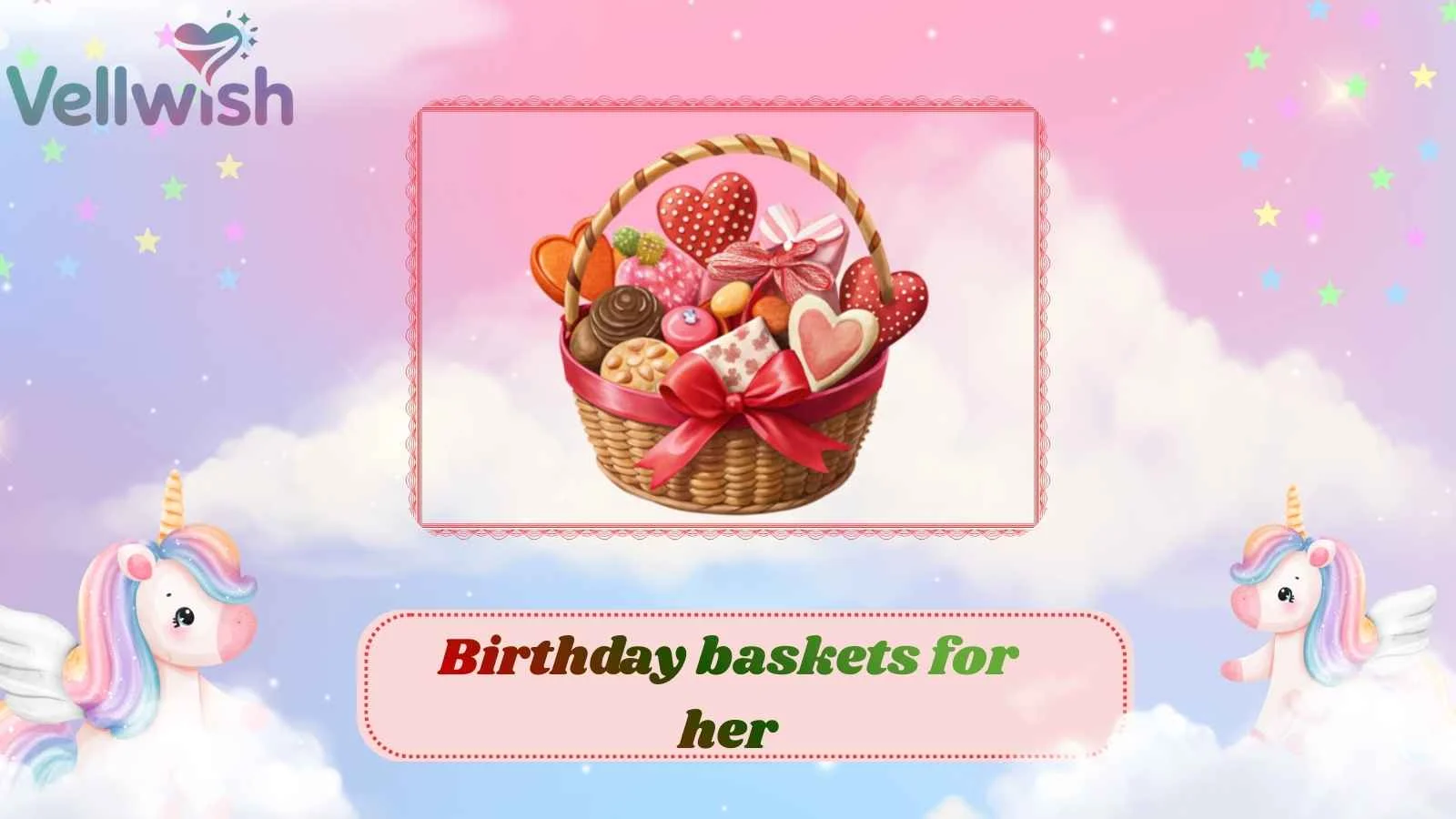 Birthday baskets for her