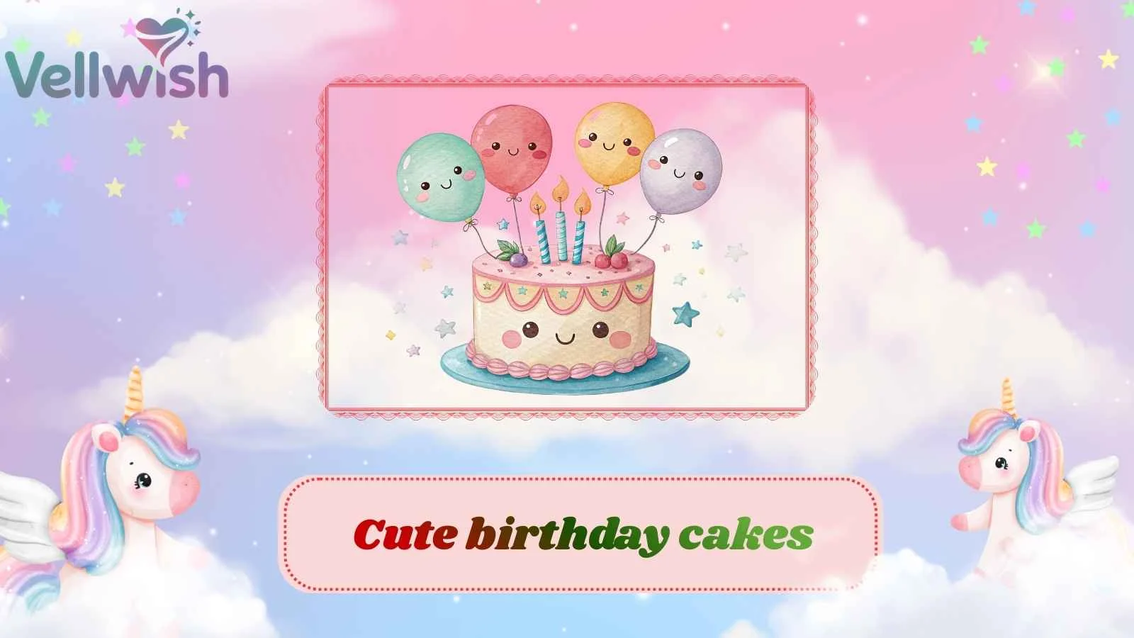 Cute birthday cakes