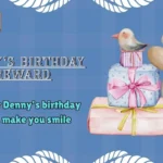Dennyβs Birthday Reward