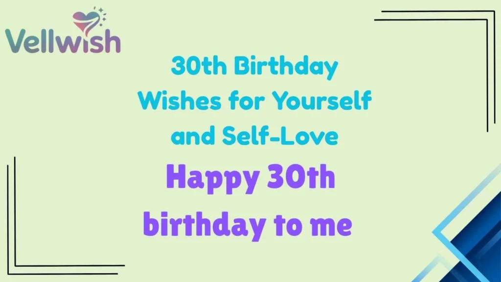 30th Birthday Wishes for Yourself and Self-Love