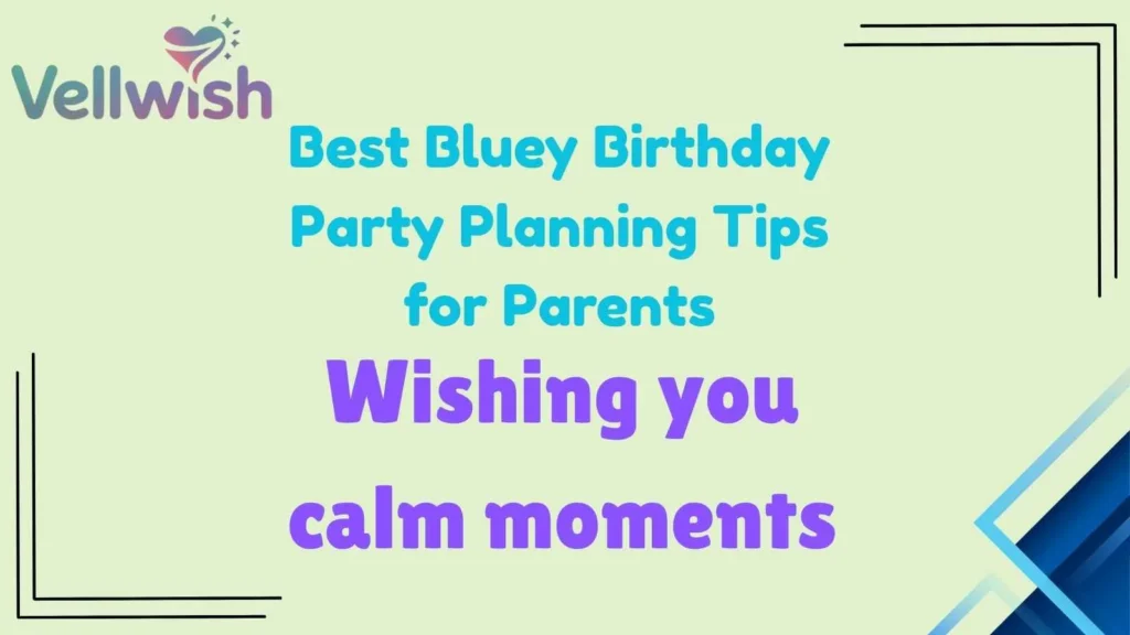 Best Bluey Birthday Party Planning Tips for Parents