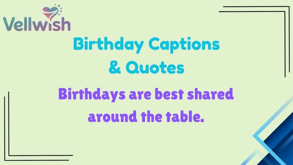 Birthday Captions & Quotes