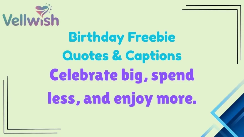 Birthday Freebie Quotes & Captions