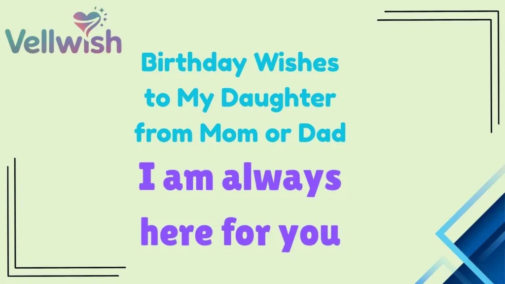 Birthday Wishes to My Daughter from Mom or Dad
