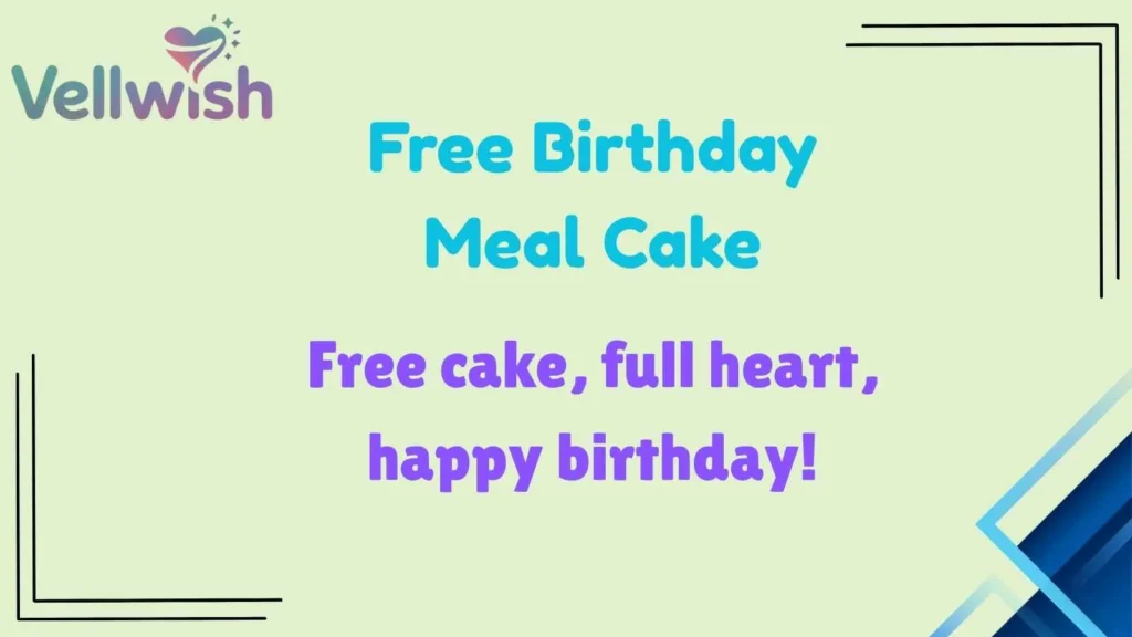 Free Birthday Meal Cake