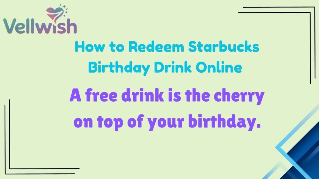 How to Redeem Starbucks Birthday Drink Online 
