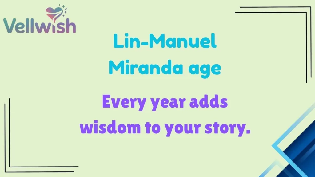 Lin-Manuel Miranda age