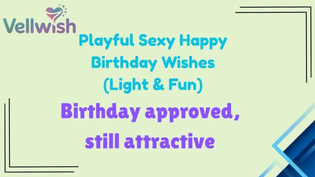 Playful Sexy Happy Birthday Wishes (Light & Fun)