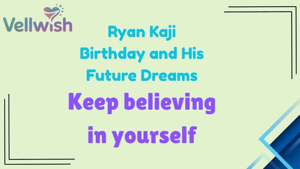 Ryan Kaji Birthday and His Future Dreams