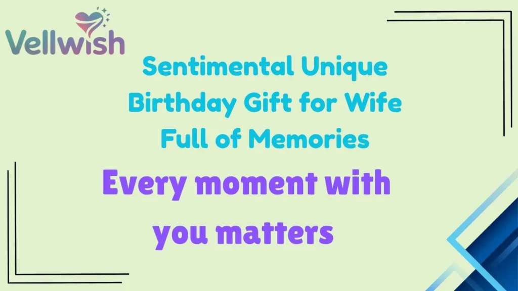 Sentimental Unique Birthday Gift for Wife Full of Memories