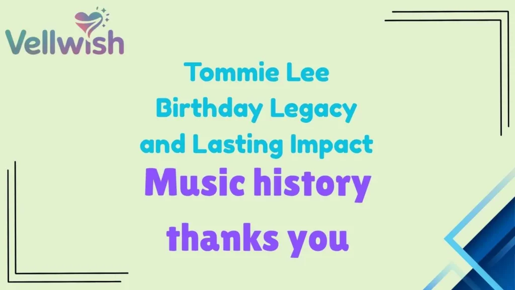 Tommie Lee Birthday Legacy and Lasting Impact
