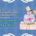 Places to Go for Your Birthday Adults